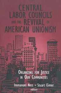 Central Labor Councils and the Revival of American Unionism