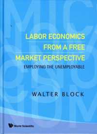 Labor Economics From A Free Market Perspective