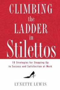 Climbing the Ladder in Stilettos