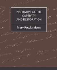 Narrative of the Captivity and Restoration