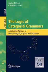 The Logic of Categorial Grammars: A Deductive Account of Natural Language Syntax and Semantics