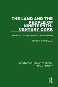 The Land and the People of Nineteenth-Century Cork