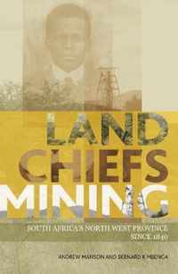 Land, Chiefs, Mining