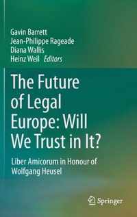 The Future of Legal Europe: Will We Trust in It?