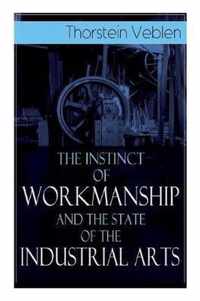 The Instinct of Workmanship and the State of the Industrial Arts