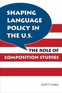 Shaping Language Policy in the U.S.