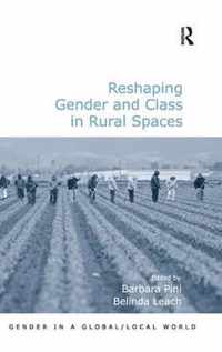 Reshaping Gender and Class in Rural Spaces