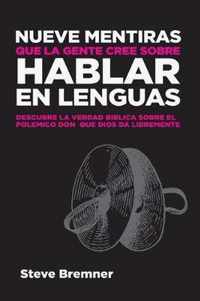 Nueve Mentiras Que La Gente Cree Sobre Hablar En Lenguas