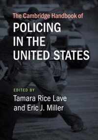 The Cambridge Handbook of Policing in the United States