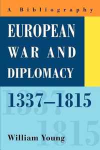 European War and Diplomacy, 1337-1815