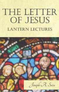 The Letter of Jesus - Lantern Lectures