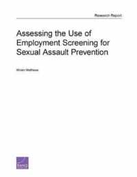 Assessing the Use of Employment Screening for Sexual Assault Prevention