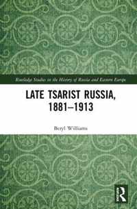 Late Tsarist Russia, 1881-1913