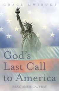 God's Last Call to America