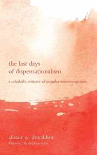 The Last Days of Dispensationalism