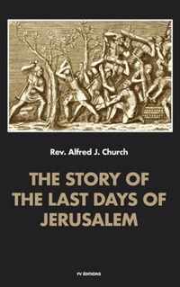 The story of the last days of Jerusalem