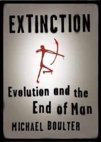 Extinction - Evolution and the End of Man