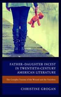 Father-Daughter Incest in Twentieth-Century American Literature