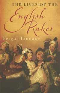 The Lives Of The English Rakes