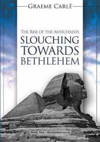 Slouching Towards Bethlehem