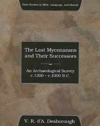 The Last Mycenaeans and Their Successors