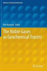 The Noble Gases as Geochemical Tracers