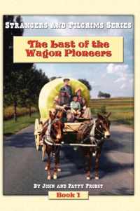 The Last of the Wagon Pioneers