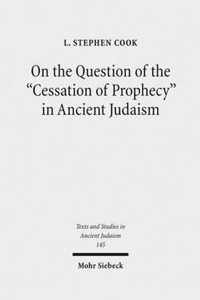 On the Question of the "Cessation of Prophecy" in Ancient Judaism