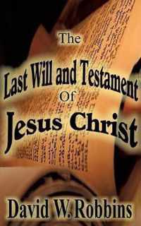 The Last Will and Testament of Jesus Christ