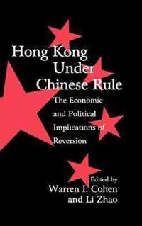 Hong Kong Under Chinese Rule: The Economic and Political Implications of Reversion