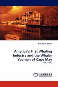 America's First Whaling Industry and the Whaler Yeomen of Cape May