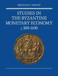 Studies In The Byzantine Monetary Economy C.300-1450