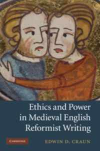 Ethics And Power In Medieval English Reformist Writing