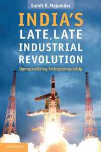 India's Late, Late Industrial Revolution