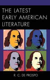 The Latest Early American Literature