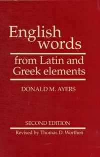 English Words from Latin and Greek Elements