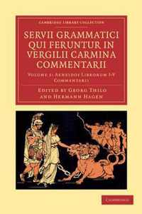 Servii Grammatici Qui Feruntur in Vergilii Carmina Commentarii