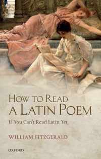 How To Read A Latin Poem