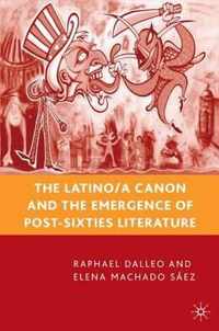 The Latino/A Canon and the Emergence of Post-Sixties Literature