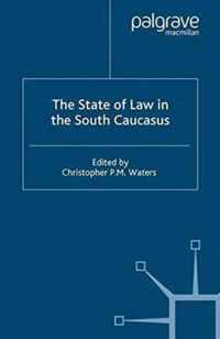 The State of Law in the South Caucasus