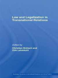 Law and Legalization in Transnational Relations