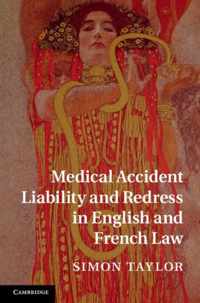 Medical Accident Liability and Redress in English and French Law