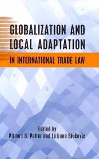 Globalization and Local Adaptation in International Trade Law