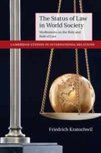 The Status of Law in World Society: Meditations on the Role and Rule of Law