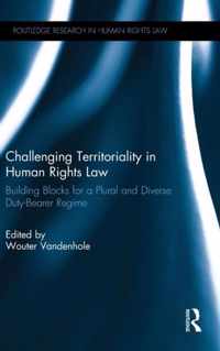 Challenging Territoriality in Human Rights Law