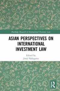 Asian Perspectives on International Investment Law