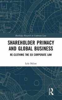 Shareholder Primacy and Global Business