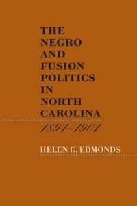 Negro and Fusion Politics in North Carolina, 1894-1901