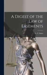 A Digest of the Law of Easements