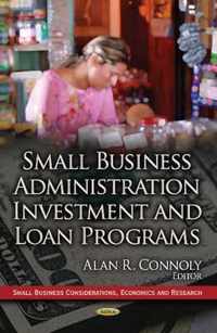 Small Business Administration Investment & Loan Programs